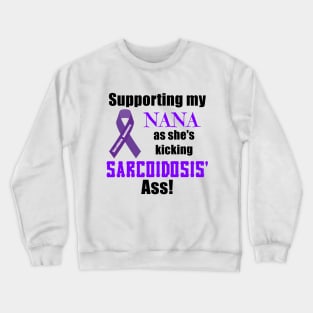 Supporting My Nana Sarcoidosis Warrior Crewneck Sweatshirt